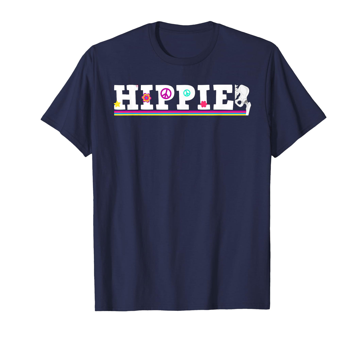 Cool Hip Replacement For Men Women After Hip Surgery Hippie T-Shirt
