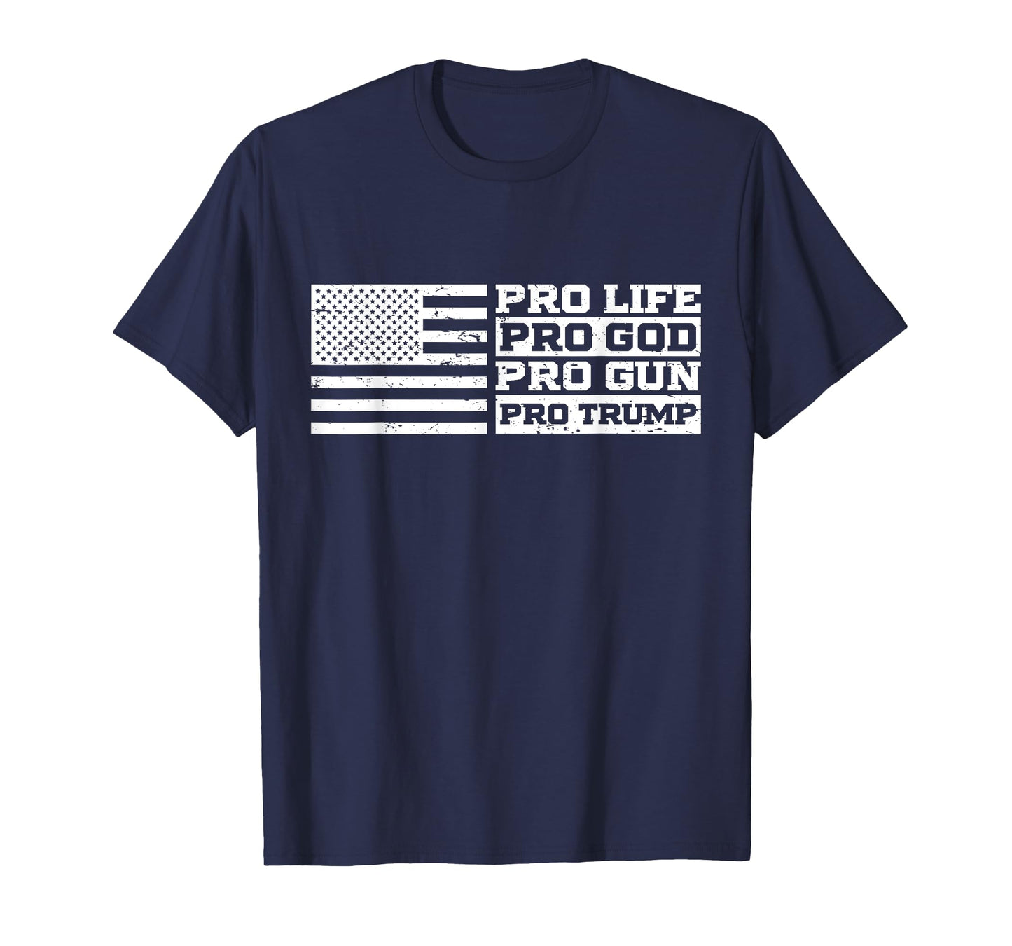 Pro Life Pro God Pro Gun Pro Trump T-Shirt