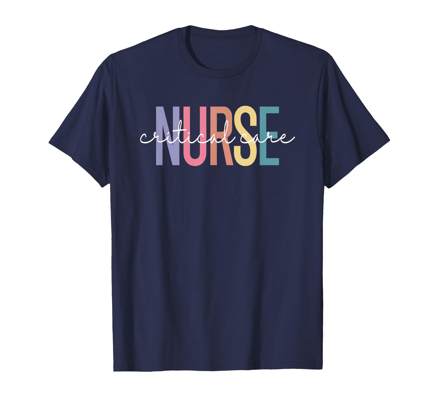 Critical Care Nurse CC Nurse RN Intensive Care ICU Nursing T-Shirt
