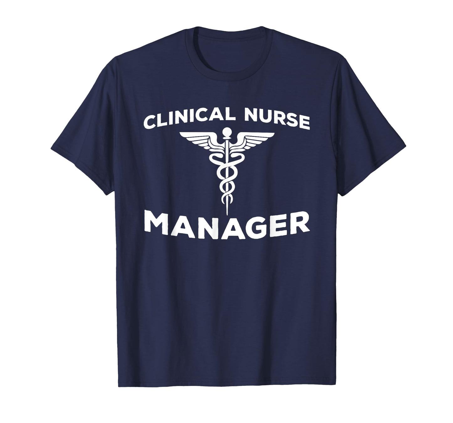 Clinical Nurse Manager Apparel CNM Nursing Leadership T-Shirt
