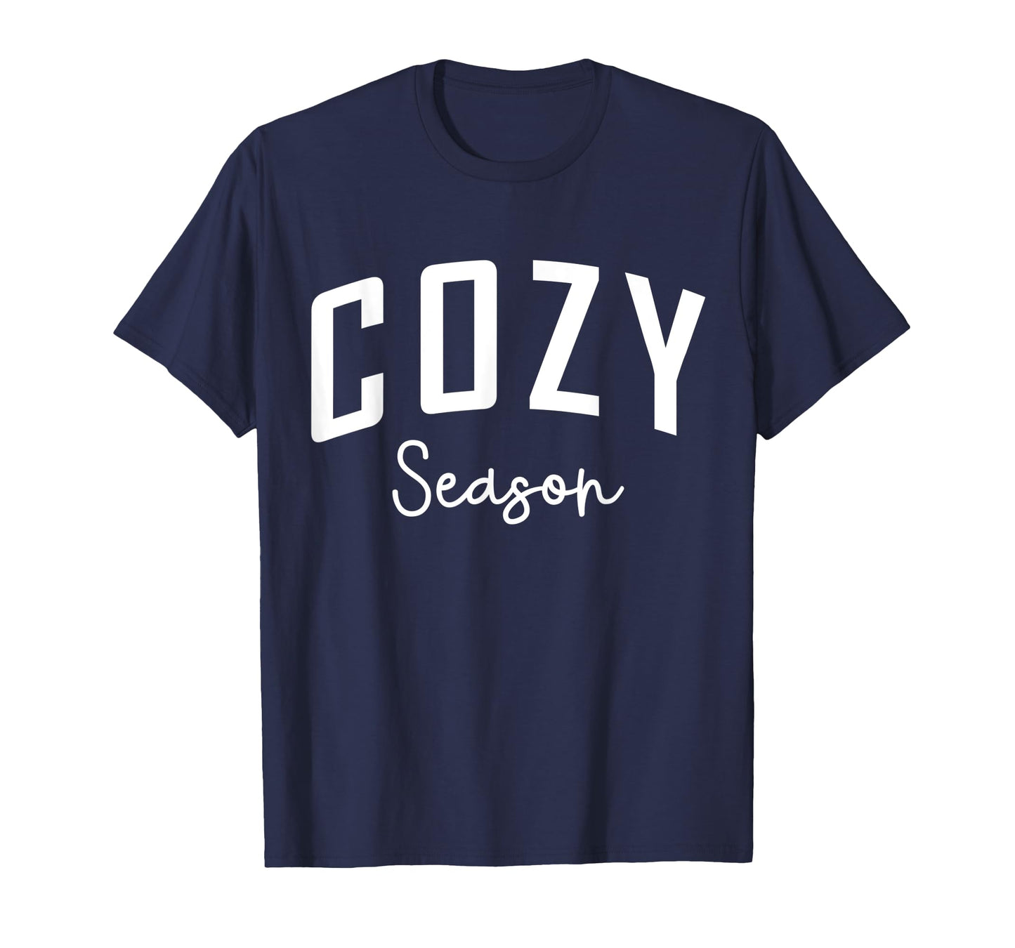 Cozy Season Comfy Fall Quote Clothing Gifts for Women & Men T-Shirt