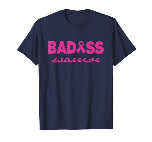 BADASS Warrior Pink Breast Cancer T-Shirt