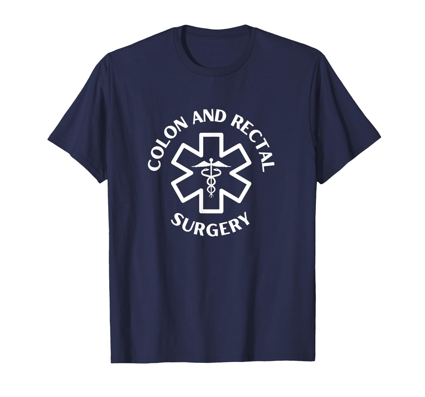 Colon and rectal surgery Doctor Nurse Medical Caduceus T-Shirt