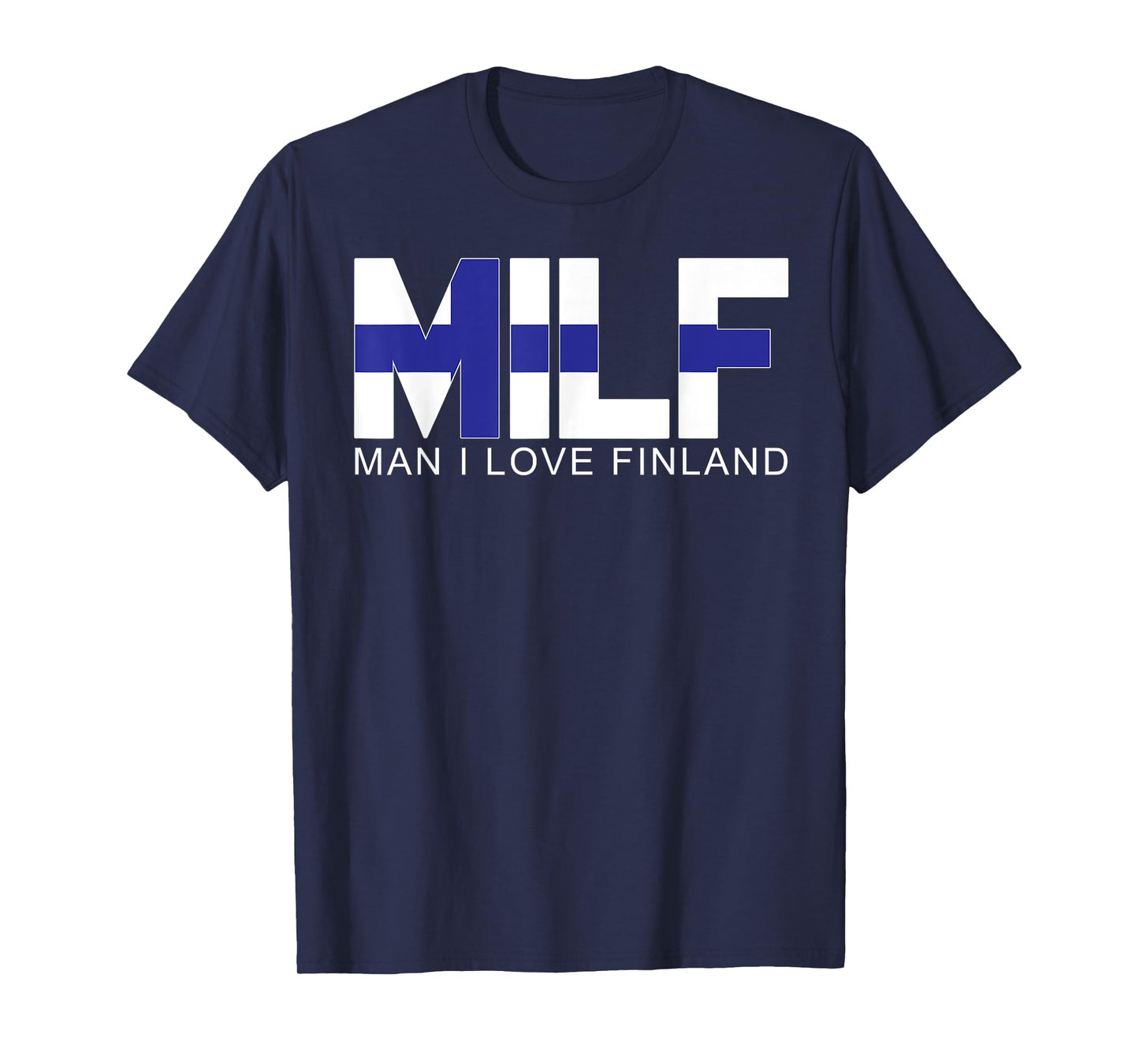 Finland Funny Suomi Flag Joke for Finnish American Men Women T-Shirt