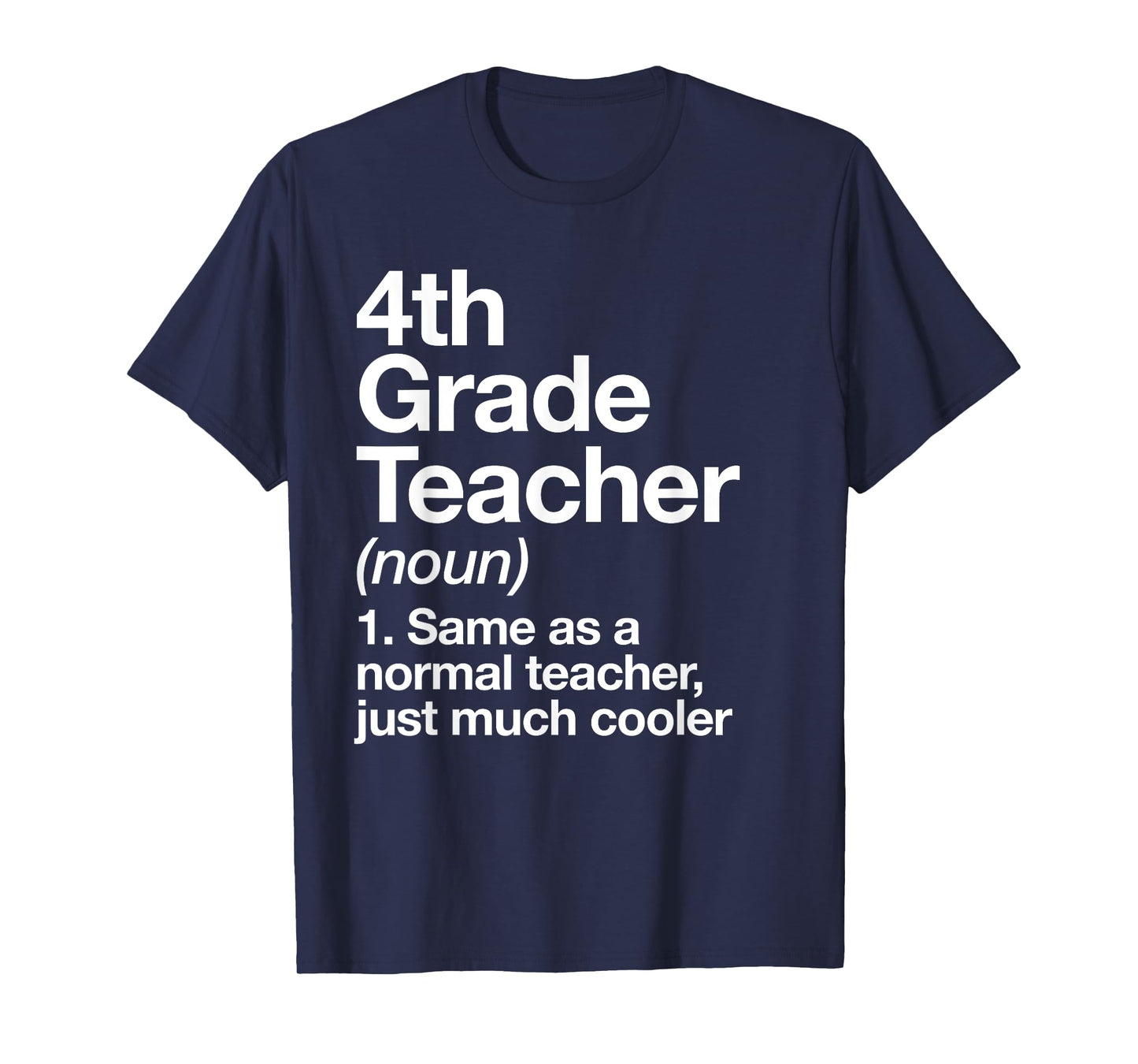 4th Grade Teacher Definition Funny Back to School First Day T-Shirt