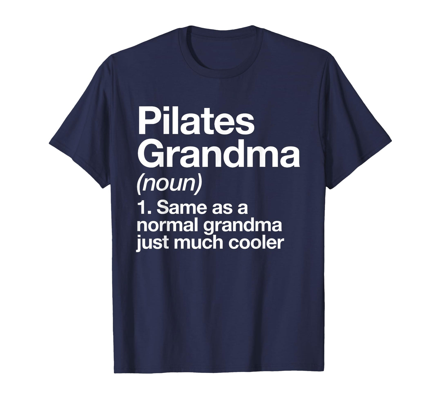 Pilates Grandma Definition Funny Sports T-Shirt