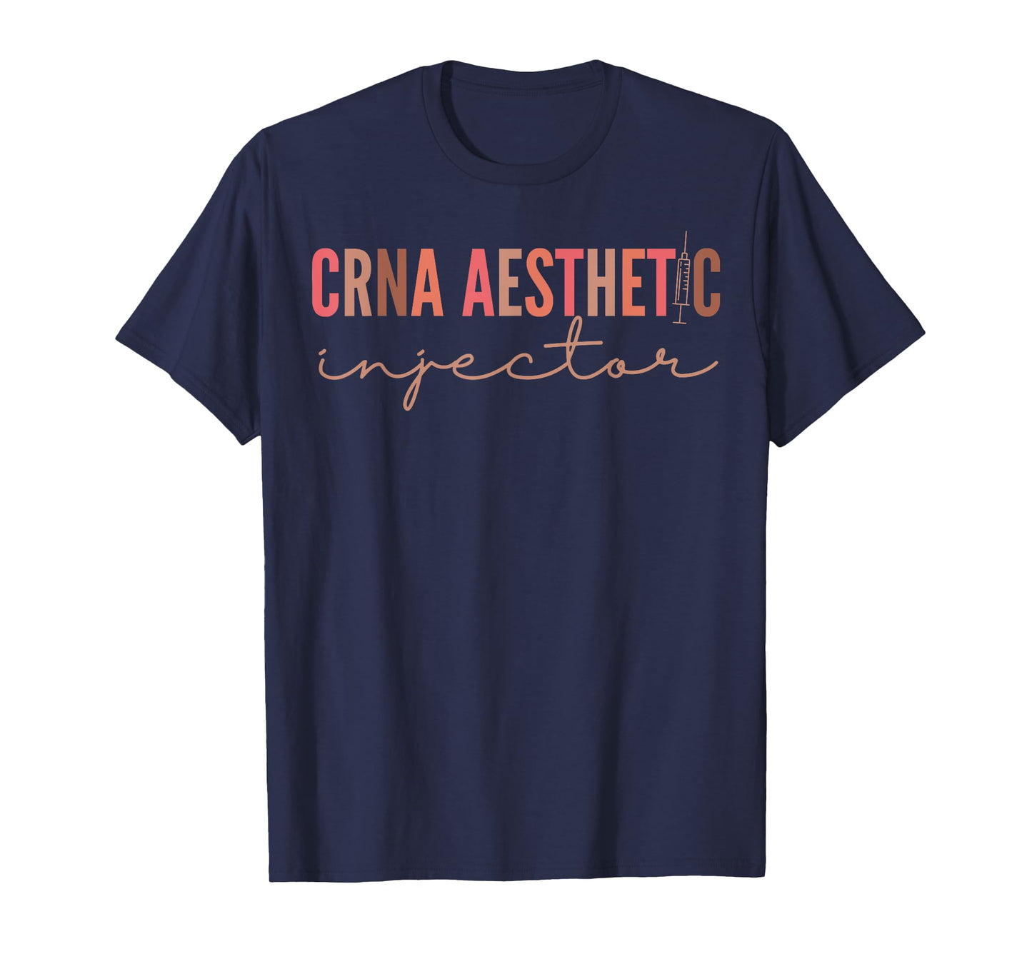 CRNA Aesthetic Nurse Injector Anesthetist Medspa T-Shirt