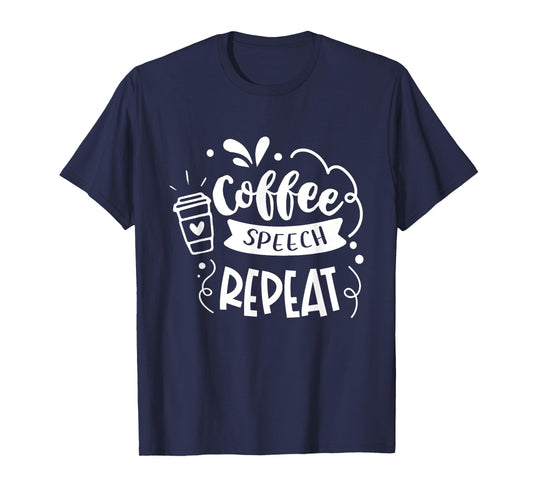 Coffee Speech Repeat Teacher Quotes Women T-Shirt
