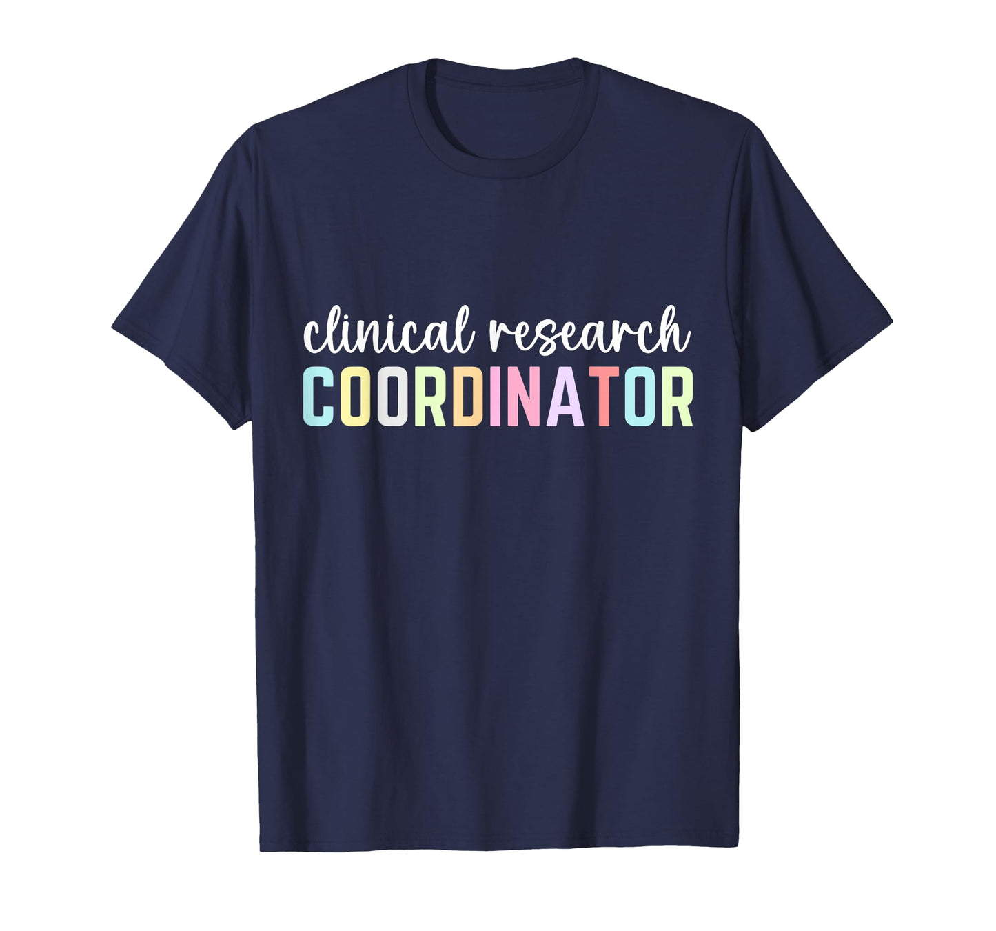 Assistant Clinical Research Coordinator Appreciation Day T-Shirt
