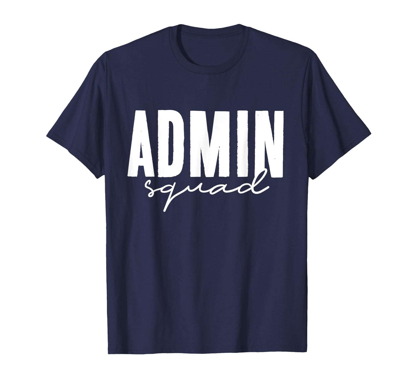 Admin Squad School Assistant Principal Administrator Staff T-Shirt