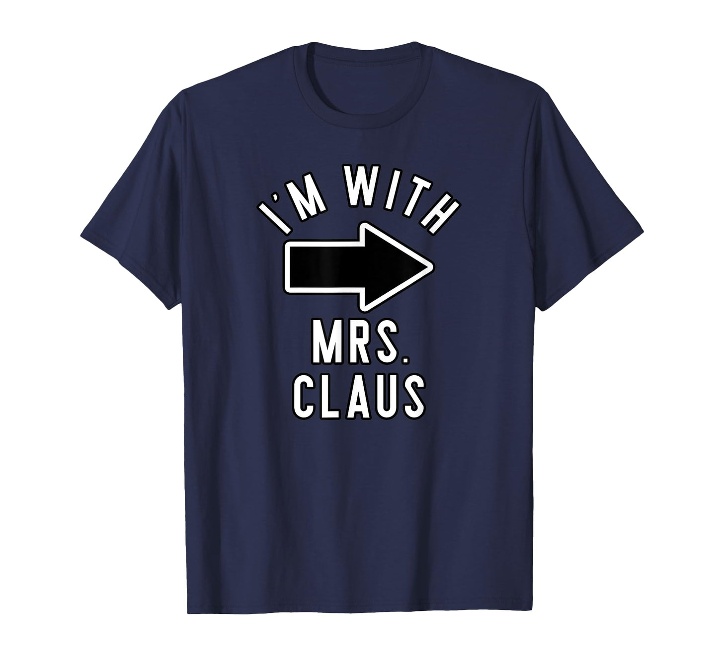 Couples Halloween Costume Shirts I'm With Mrs. Claus T-Shirt