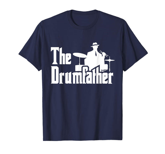 The Drumfather Funny Quote For Drummer T-Shirt