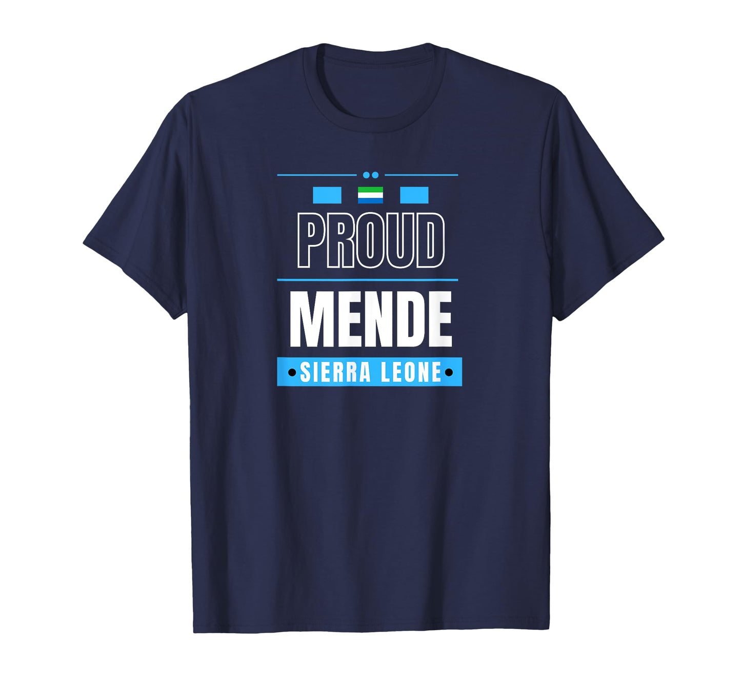 Proud Mende - Sierra Leone Culture Favorite Tribe T-Shirt