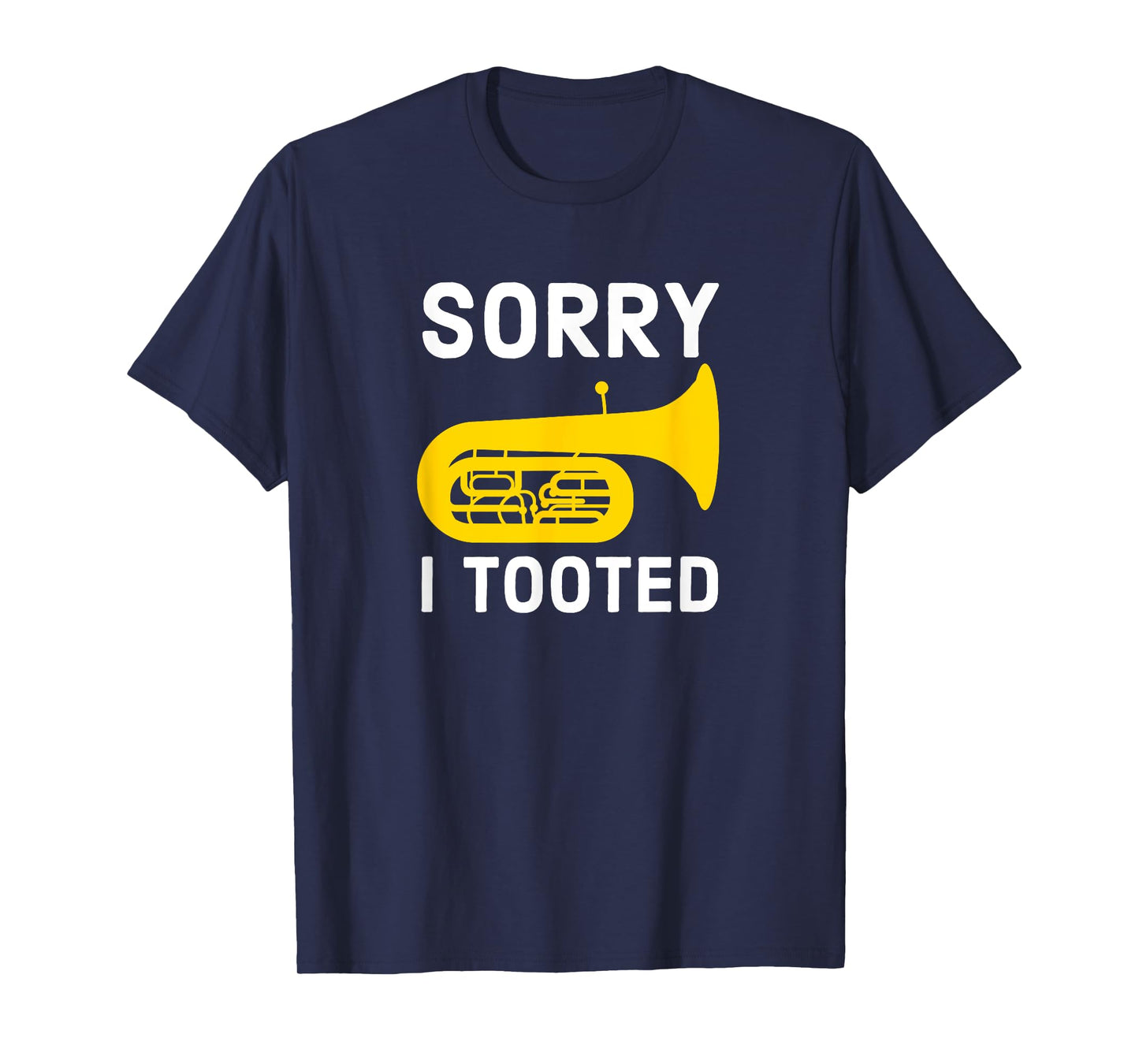 Sorry I Tooted Marching Band Baritone T-Shirt for Men Women Girls Kids