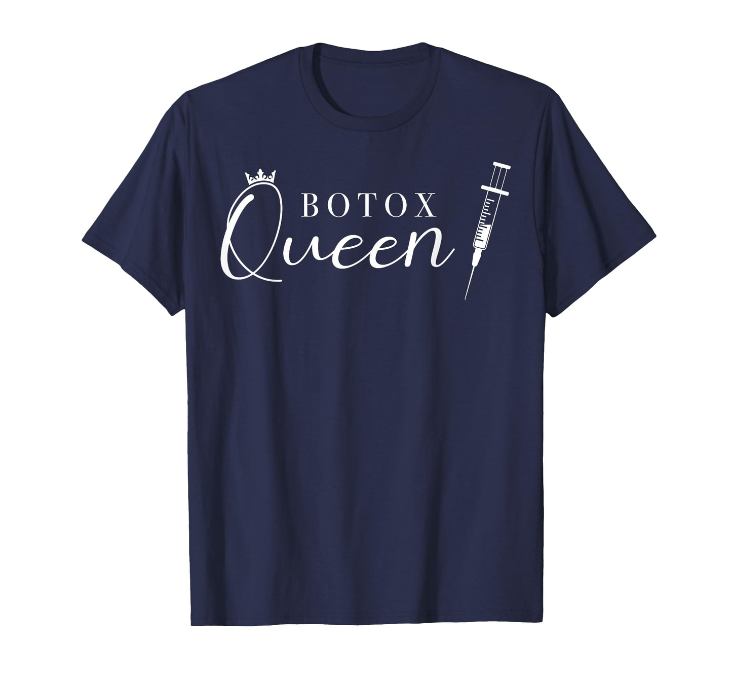 Aesthetic Nurse Injector Botox Queen T-Shirt