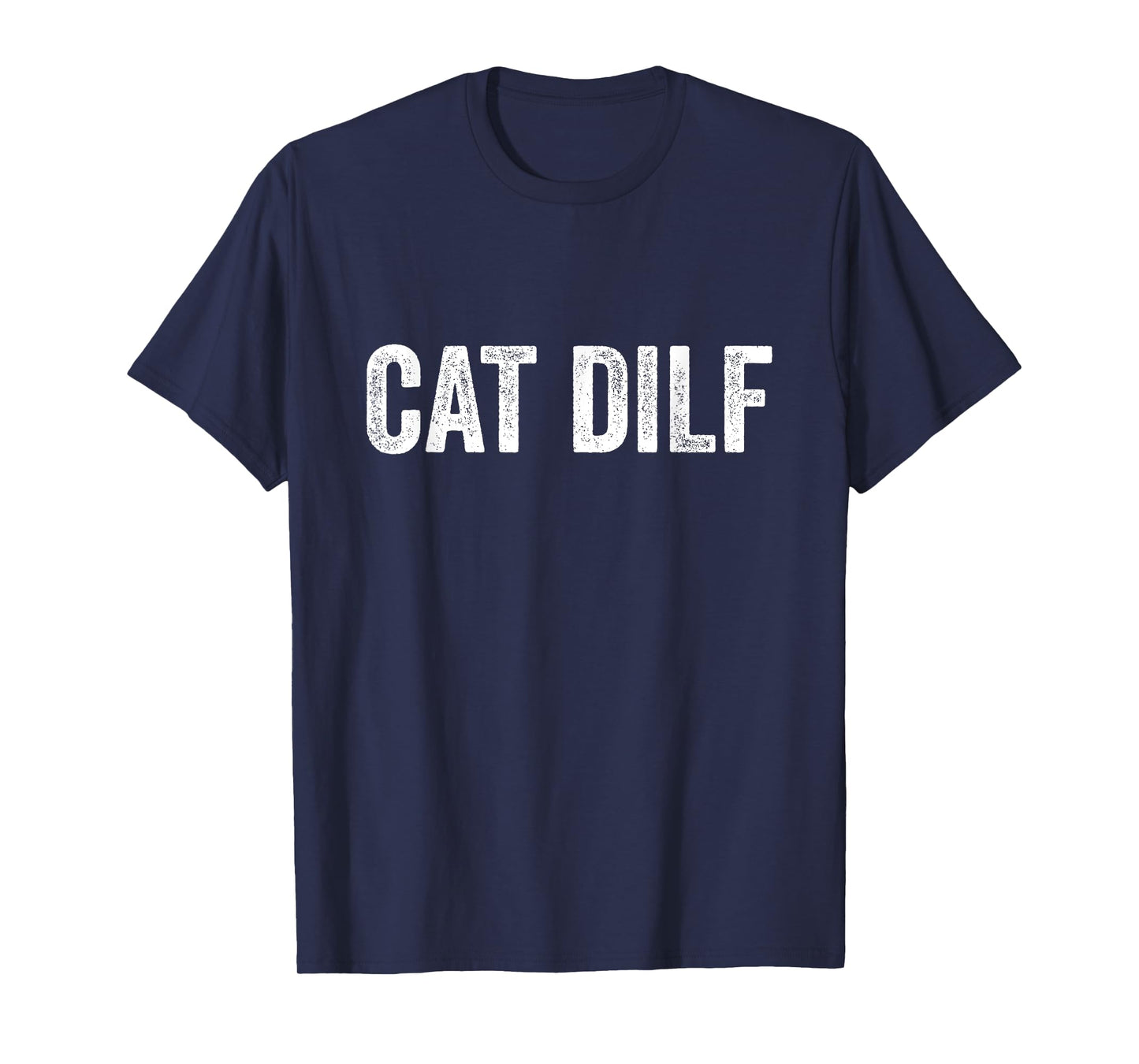 Cat Dilf Cat Funny Adult Humor Sarcastic Vintage T-Shirt