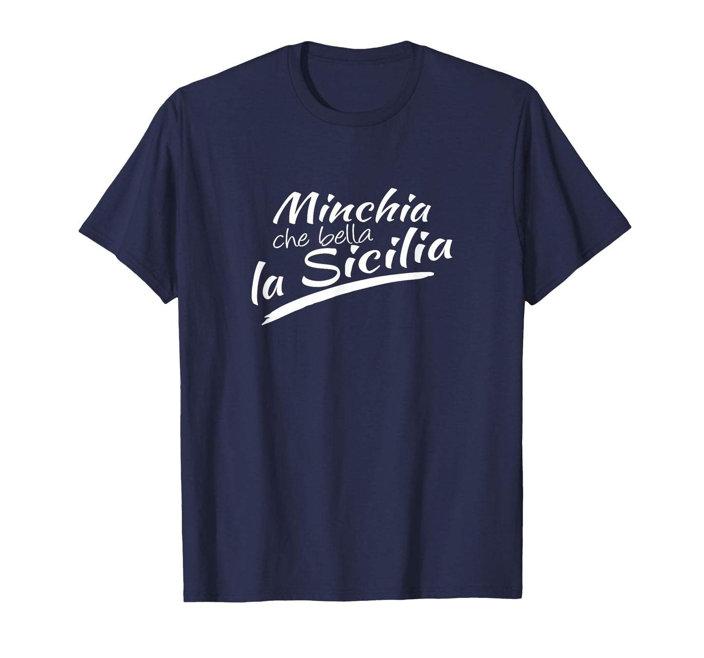 MINCHIA CHE BELLA LA SICILIA Sicilian Italy Italian T-Shirt