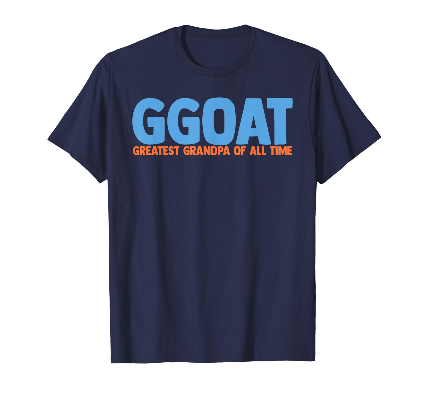 Funny Greatest Grandpa Of All Time Grandfather Quote T-Shirt