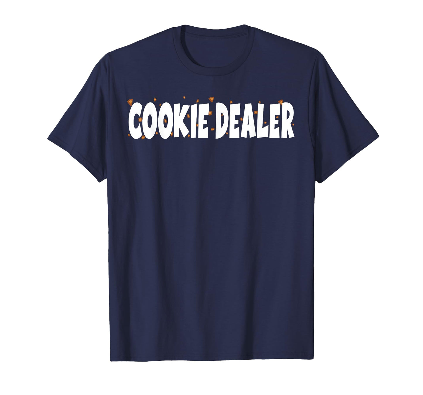 Cookie Lover - Cookie Baker - Cookie Dealer T-Shirt