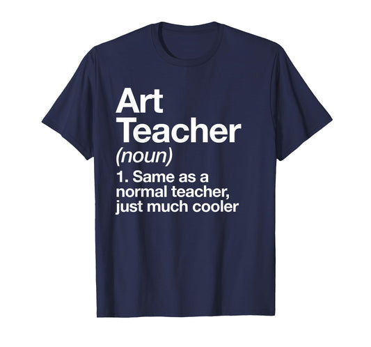 Art Teacher Definition Funny Back To School First Day T-Shirt