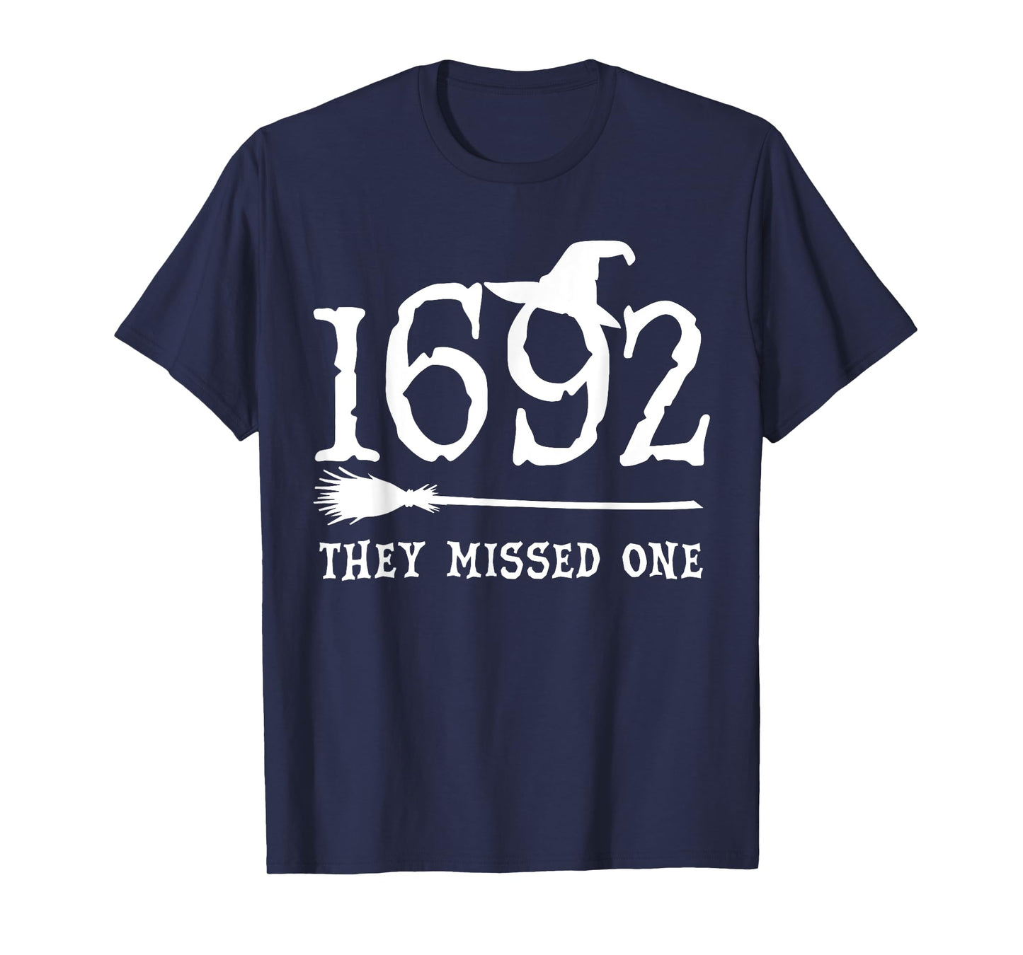1692 They Missed One Halloween Feminist Witch Trials Womens T-Shirt
