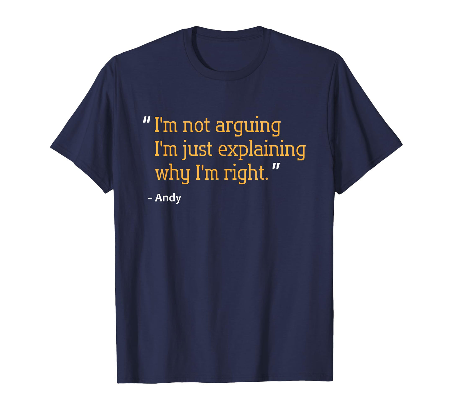 Andy Gift Quote Funny Birthday Personalized Name Idea T-Shirt