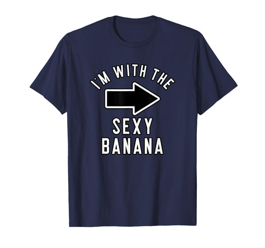 Couples Halloween Costume Shirts I'm with The Sexy Banana T-Shirt