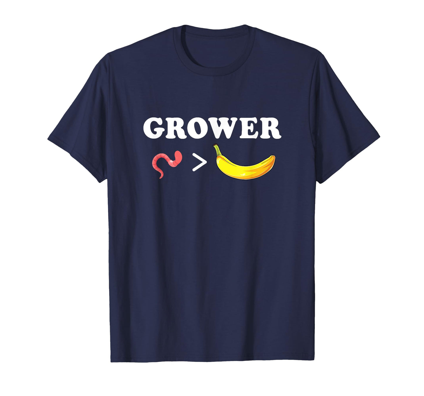 Grower not shower - Worm to Banana T-Shirt