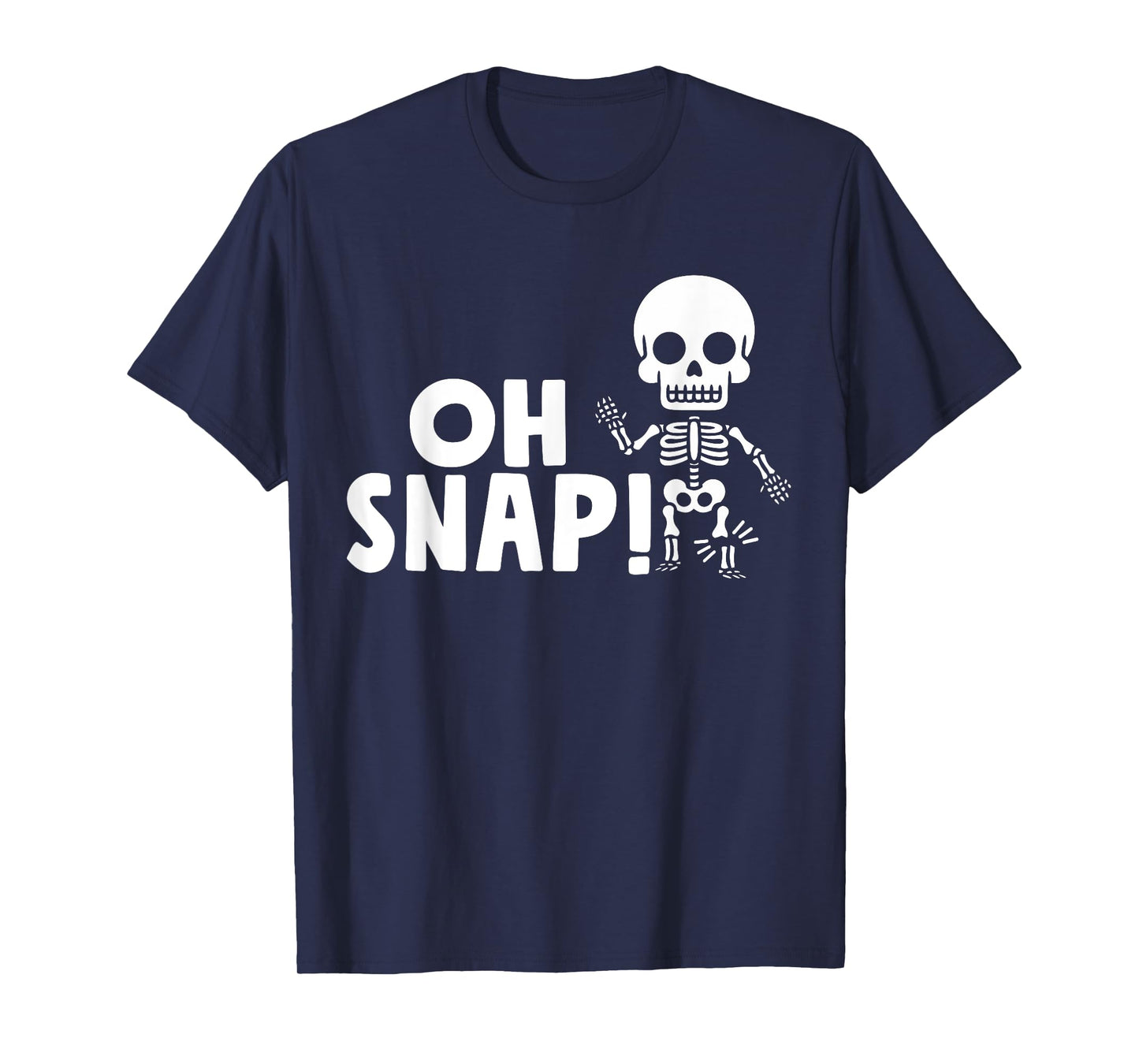 Oh Snap Broken Leg Injury Broken Bones Hospital Skeleton T-Shirt
