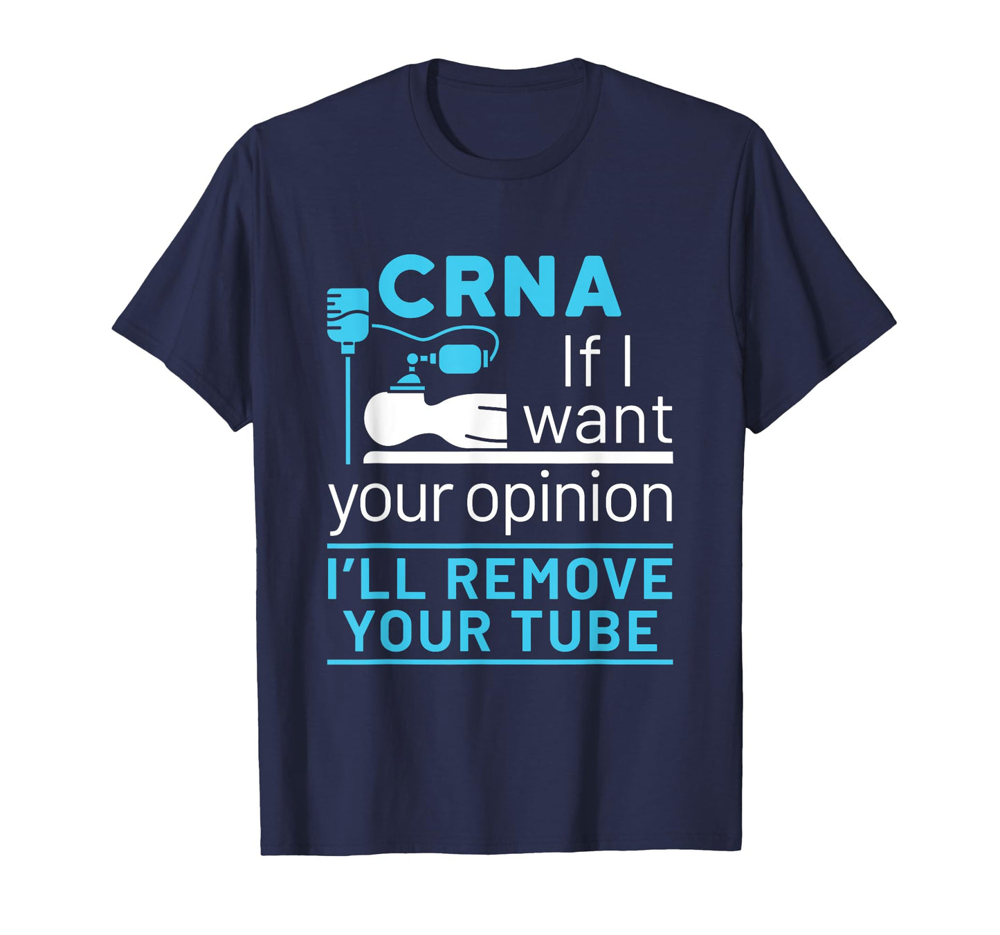 CRNA Nurse Anesthetist Appreciation Funny Anesthesia Tube T-Shirt
