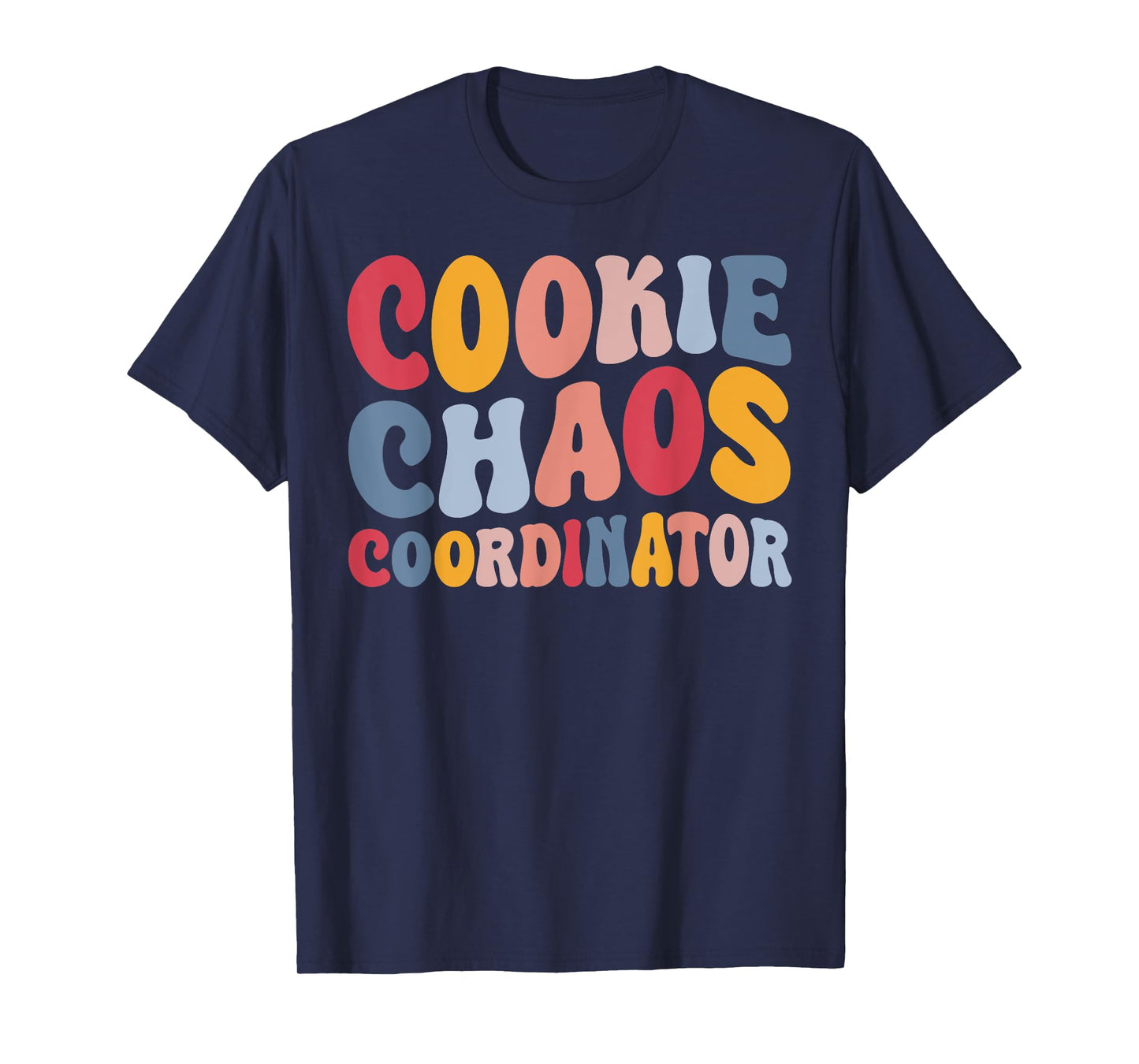 Cookie Chaos Coordinator Whimsical Fun Text Baking Family T-Shirt