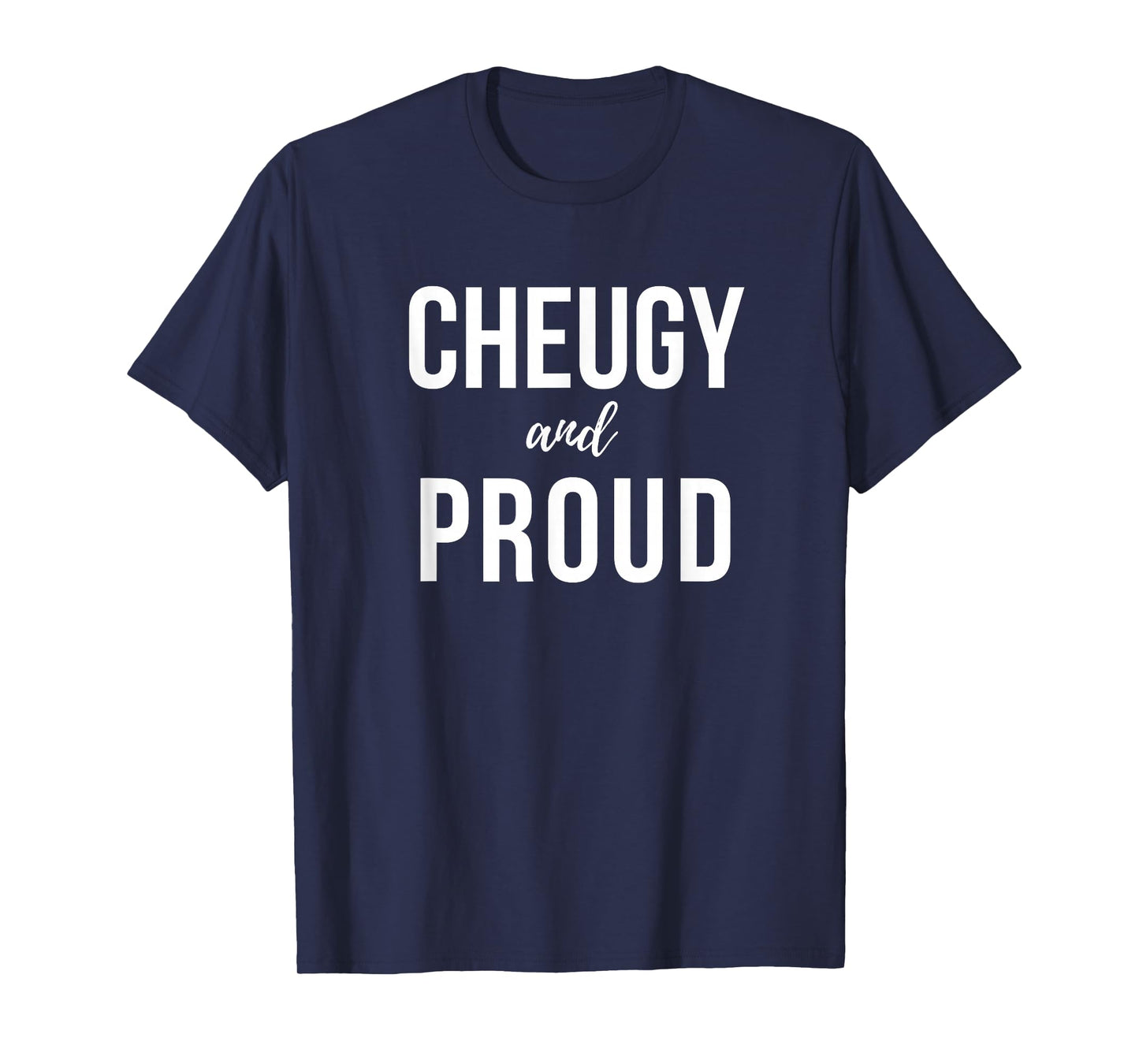 Cheugy and Proud Cheugy Vibe T-Shirt