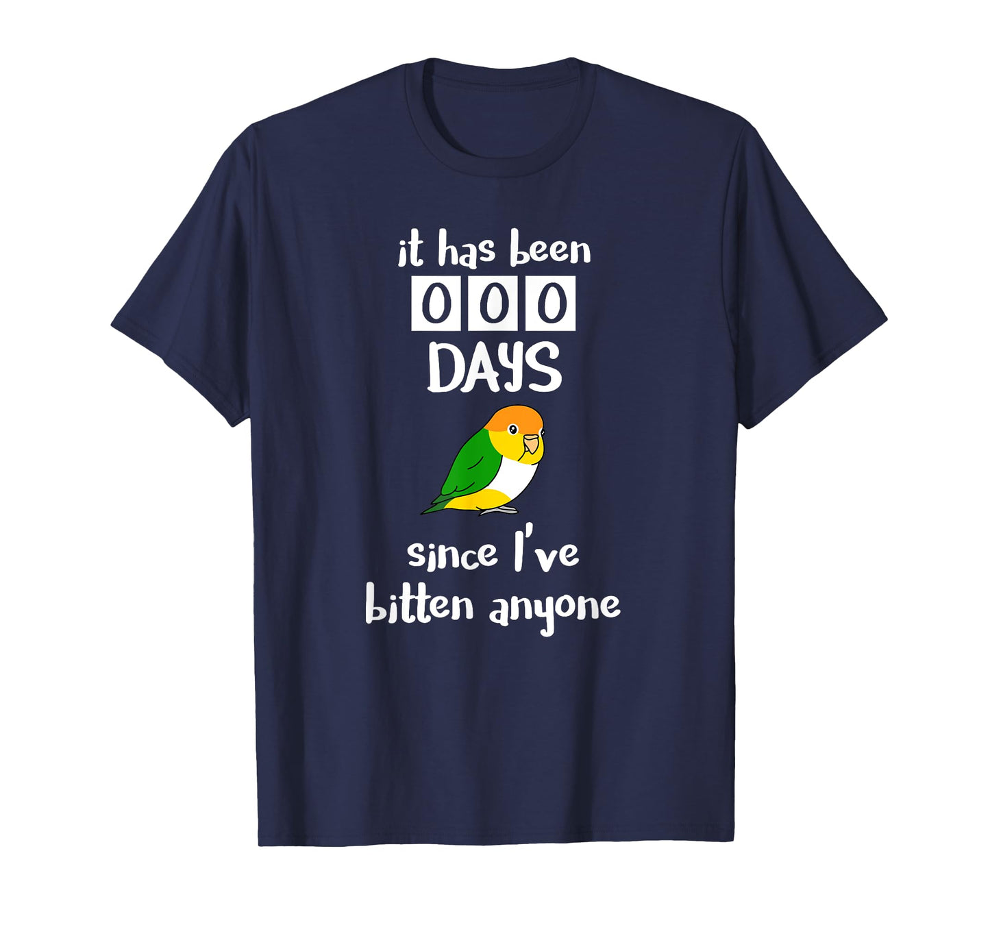 Chubby Caique It has been 0 days since I've bitten anyone T-Shirt