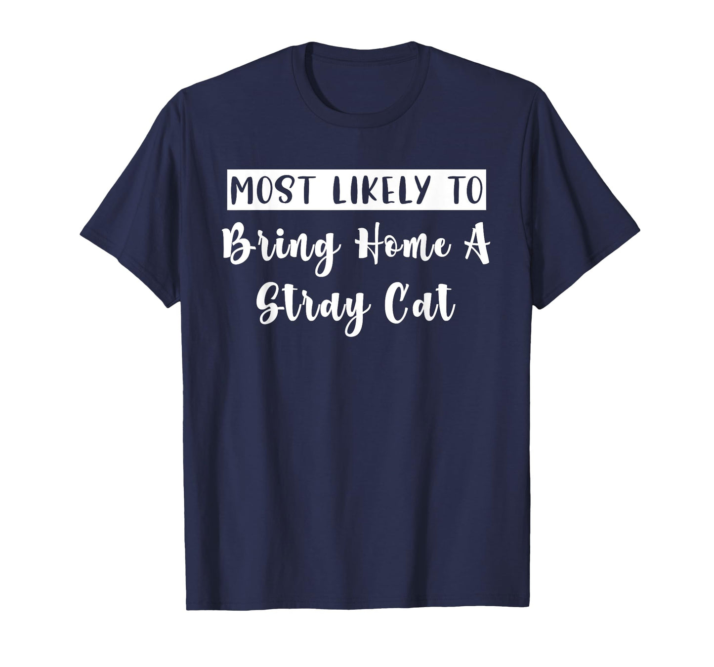 Matching Bachelorette Most Likely To Bring Home A Stray Cat T-Shirt