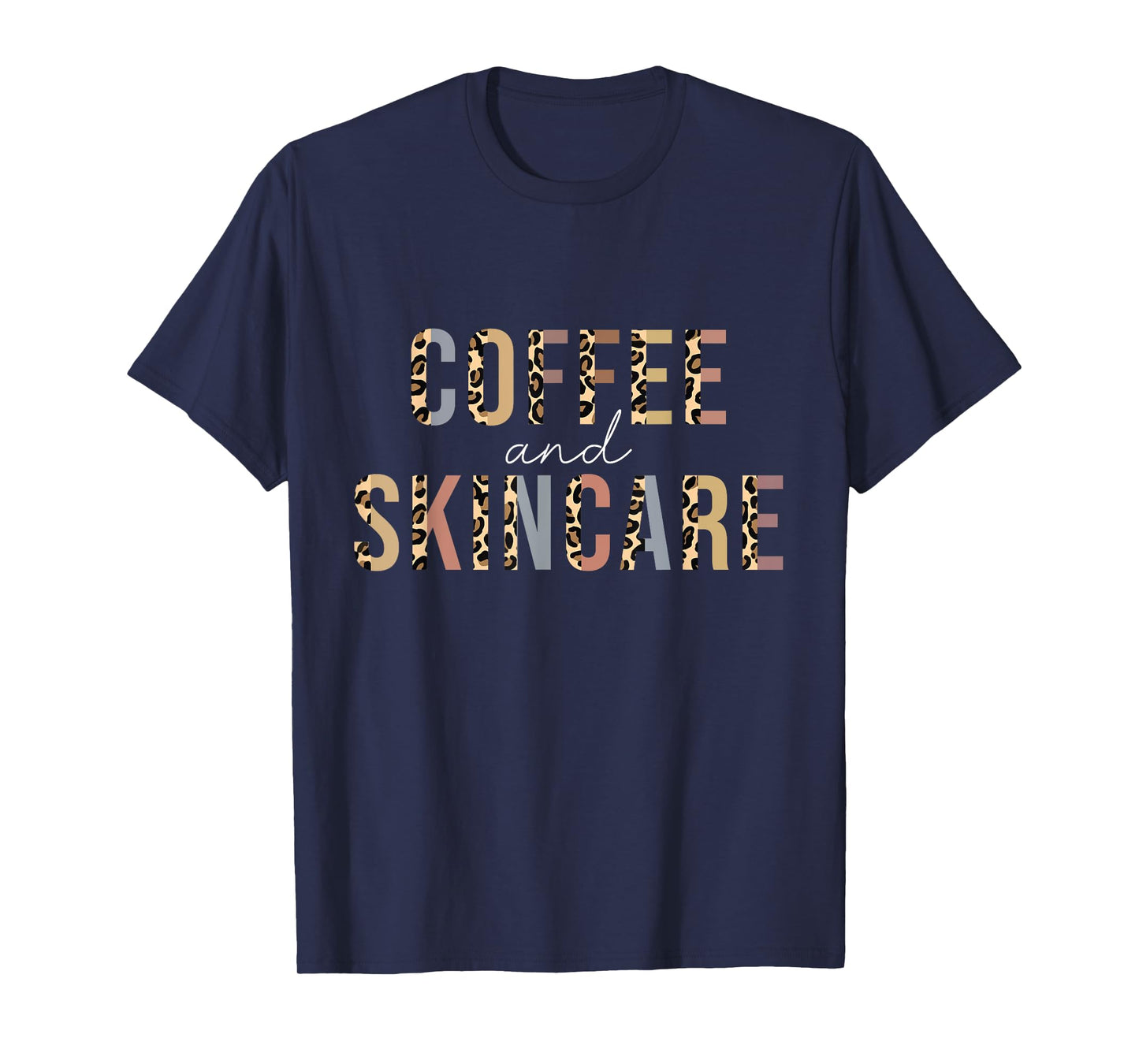 Coffee And Skincare Leopard Esthetician Skincare T-Shirt