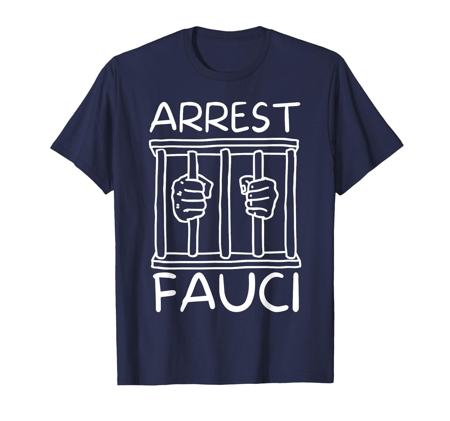 Arrest Fauci | Anti Fauci | Dr Fauci The Liar T-Shirt
