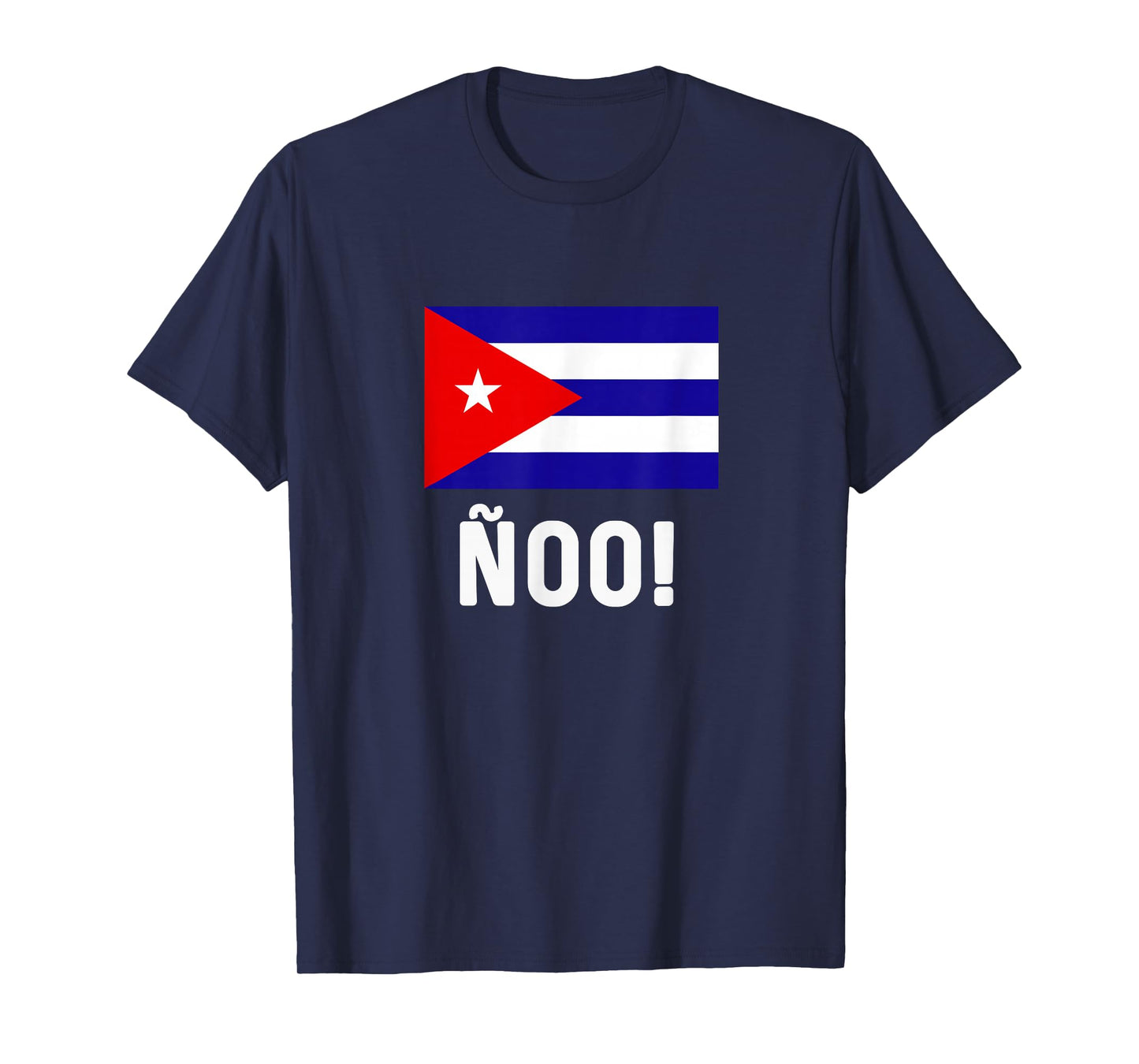 Cuban Flag Map Souvenir Slang Saying ñoo! Cubano Cuba T-Shirt