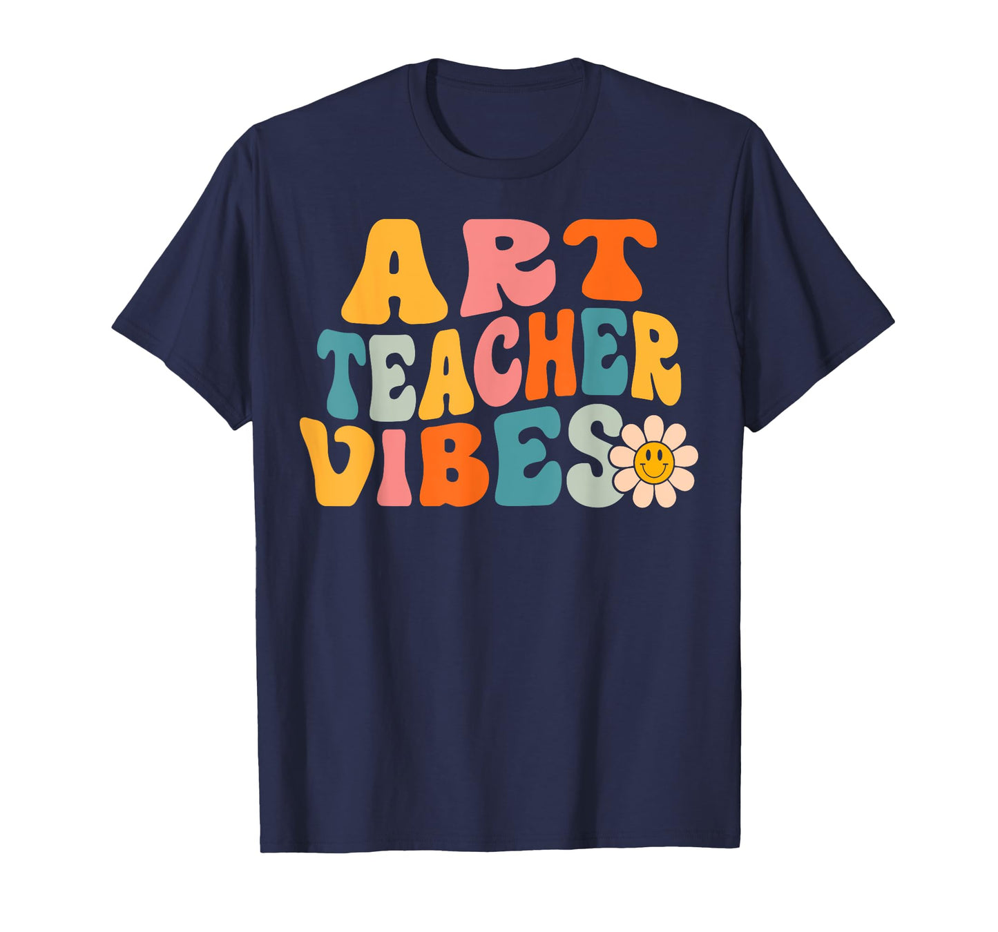 Art Teacher Vibes Retro 1st Day of School Groovy Teacher Men Women T-Shirt