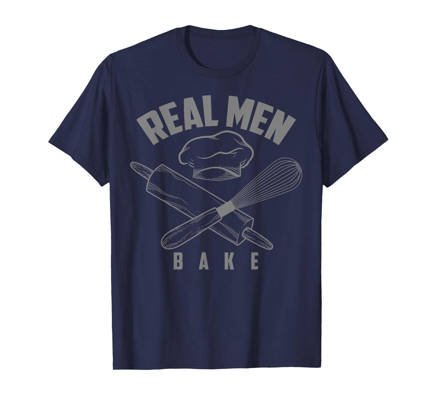 Cool Real Men Bake T-Shirt For Boys Or Boyfriends Who Bake T-Shirt