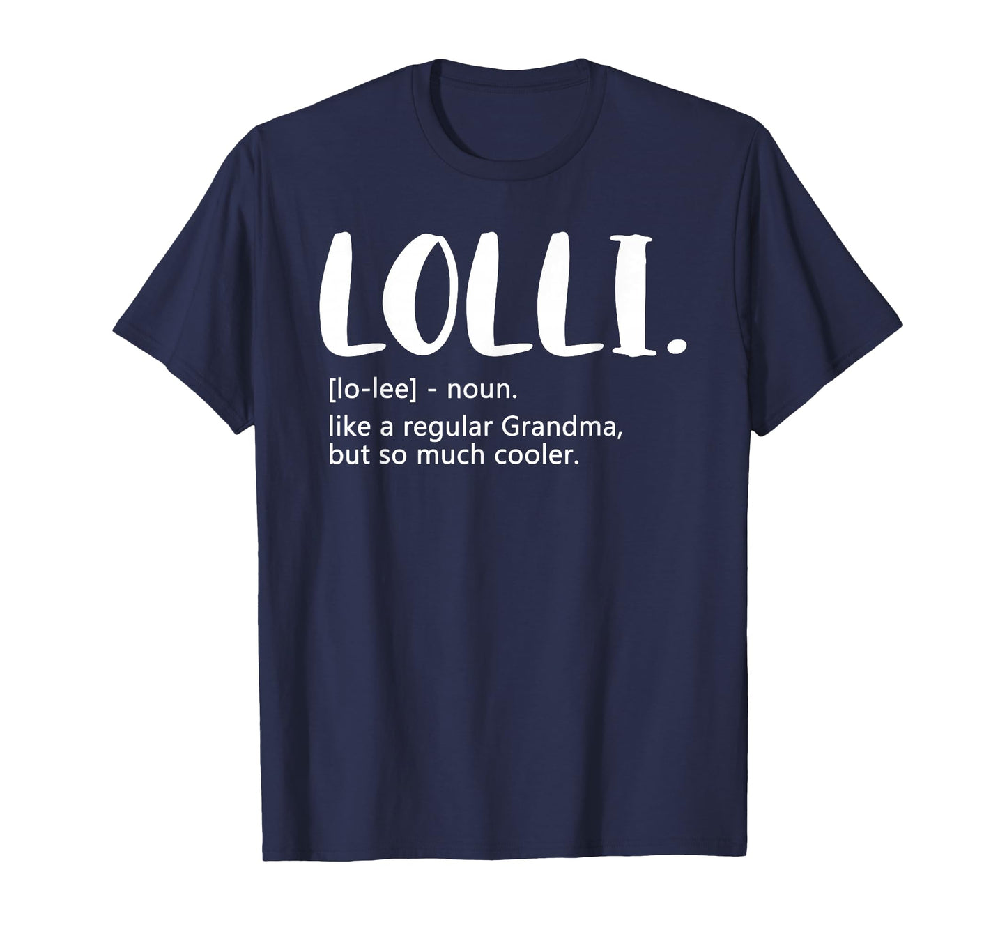 Lolli Shirts for Women Mother's Day idea for Grandma Lolli T-Shirt
