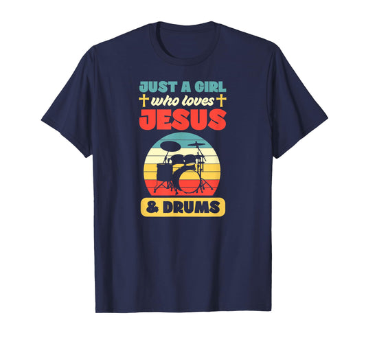 Just A Girl Who Loves Jesus And Drums Christian Drummer T-Shirt