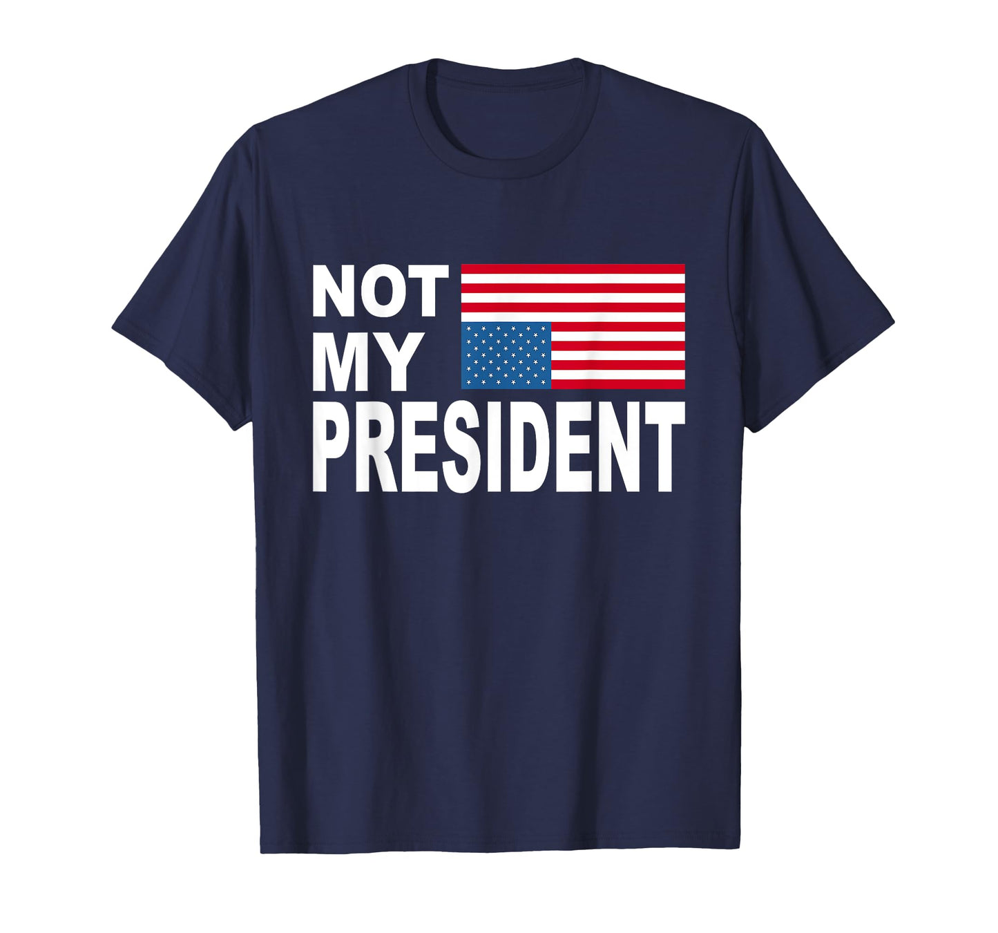 Not My President T-Shirt T-Shirt