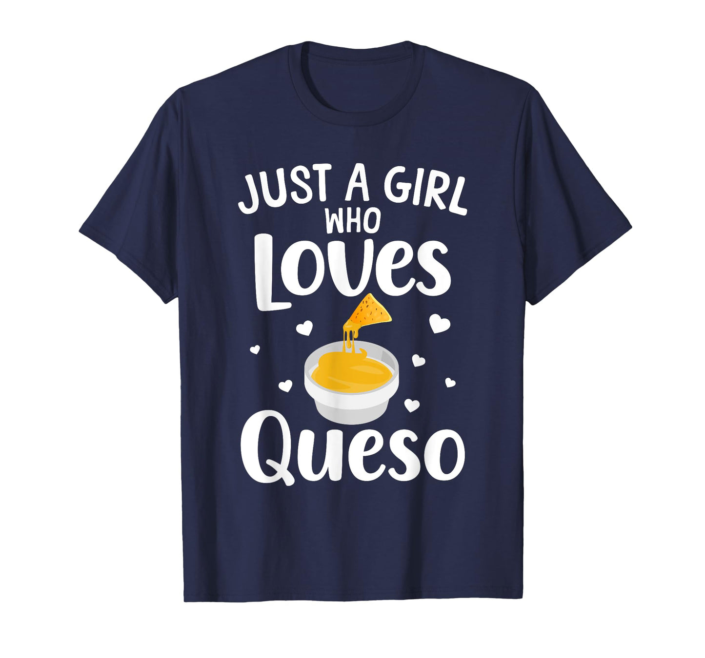 Cool Queso Art For Women Girls Cheese Chips & Queso Lovers T-Shirt