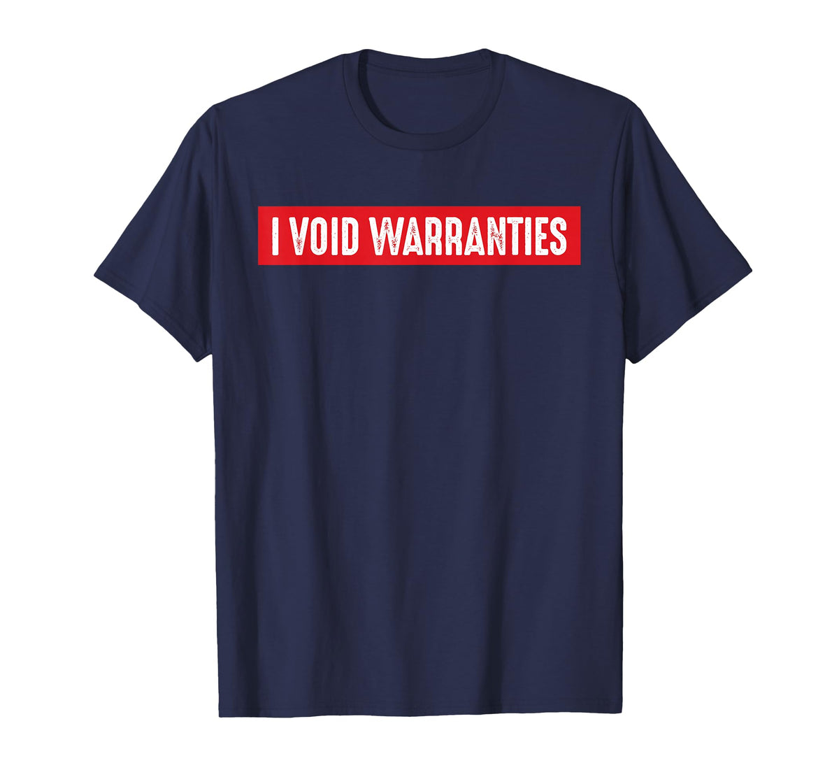 I Void Warranties Funny Engineer Mechanic Car Guy T-Shirt T-Shirt