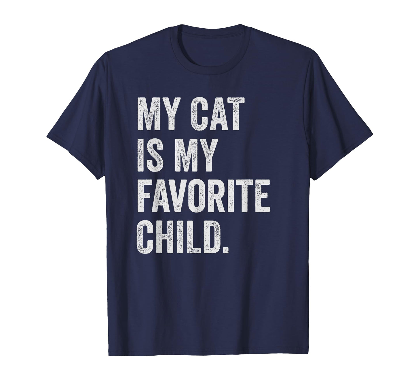 My cat is My Favorite Child T-Shirt