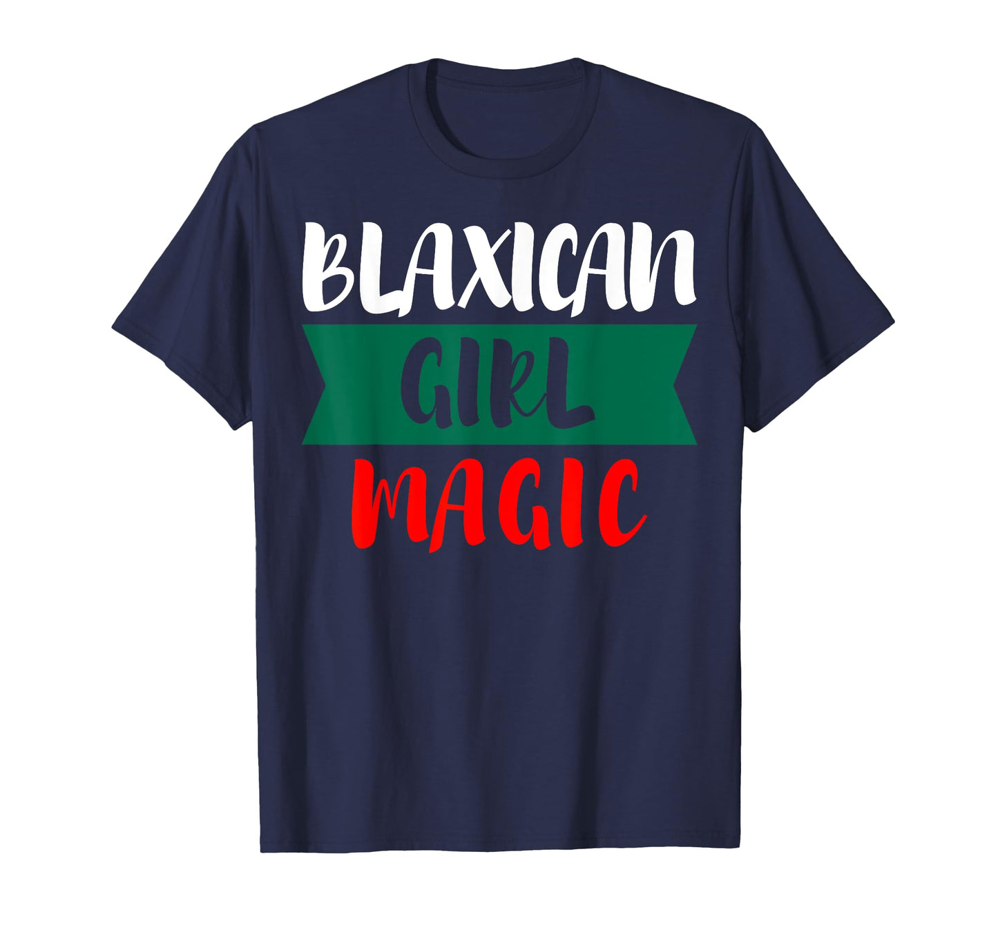 Blaxican Girl Magic Half Black Half Mexican T-Shirt