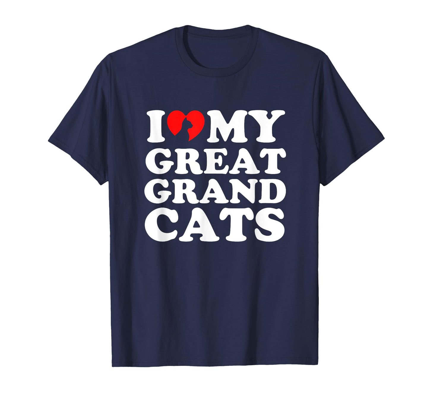 I Love My Great Grandcats T-Shirt