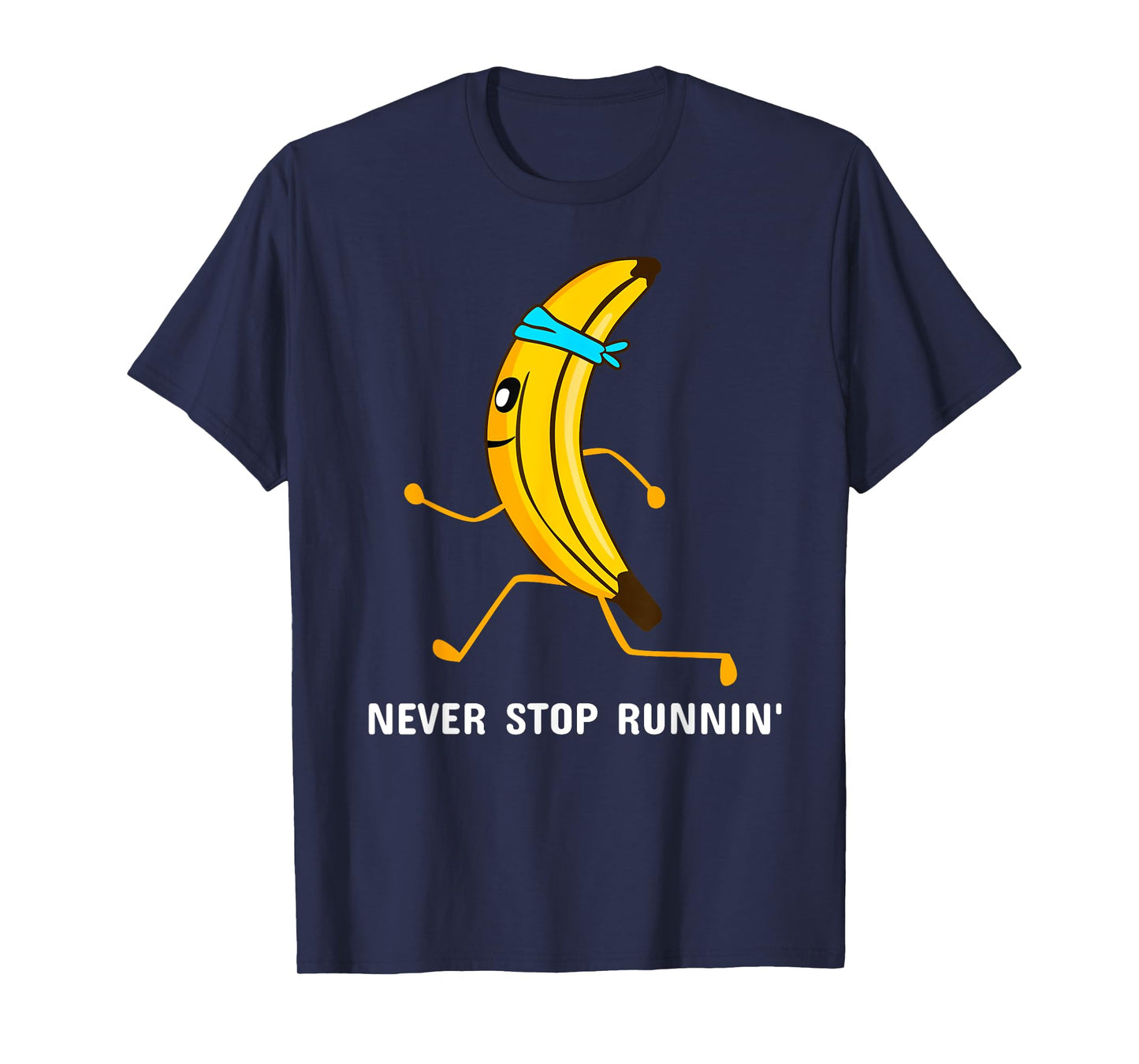 Never stop running - running banana - jogging T-Shirt