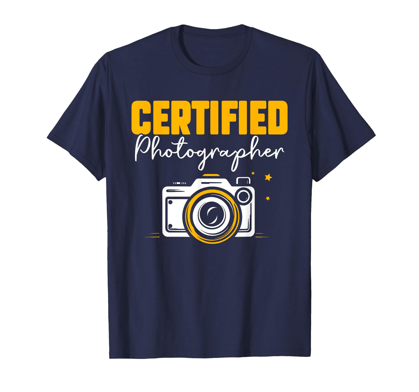 Certified Photographer Camera Job Photographers Photography T-Shirt