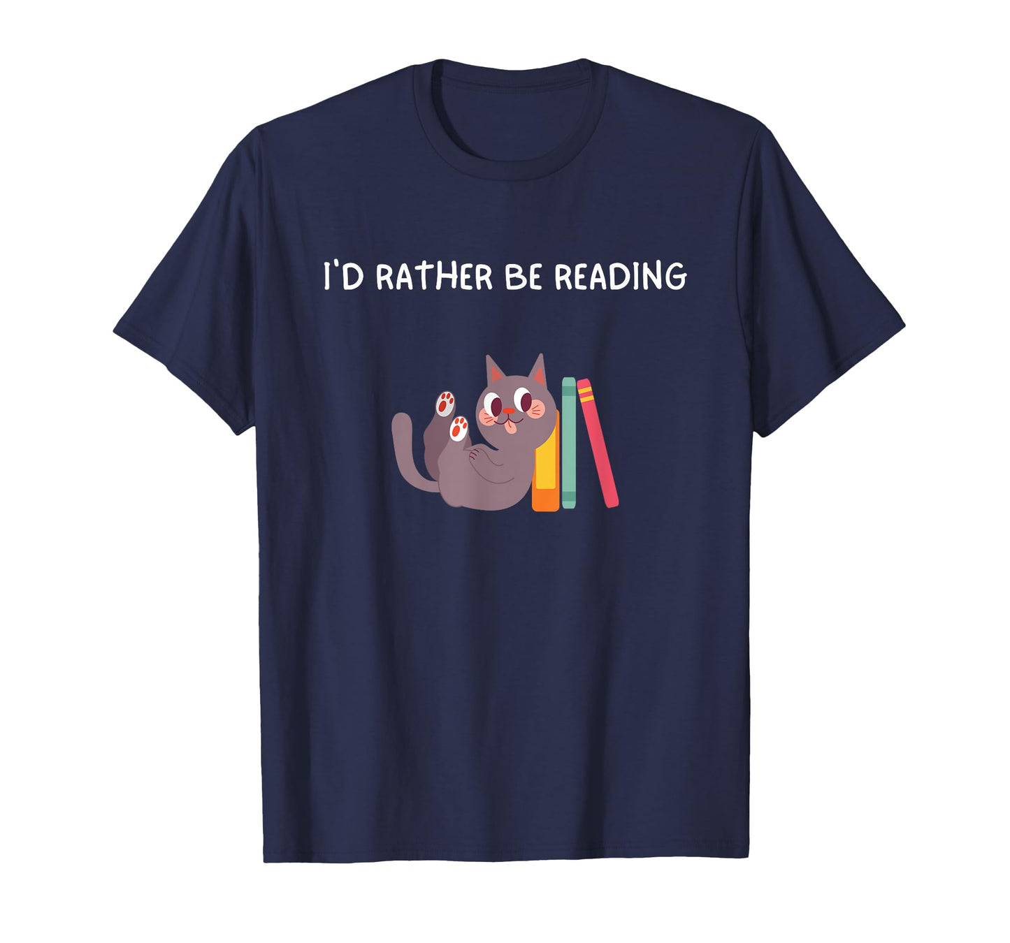 I'd Rather Be Reading Cat Funny Reading Cat Humor T-Shirt for Men Women Kids